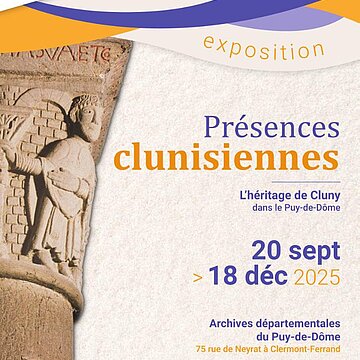 EXPOSITION : Présences clunisiennes. L'héritage de Cluny dans le Puy-de-Dôme