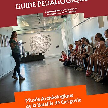 Guide pédagogique du Musée Archéologique de la Bataille de Gergovie