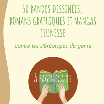 50 bandes dessinées, romans graphiques et mangas jeunesse contre les stéréotypes de genre